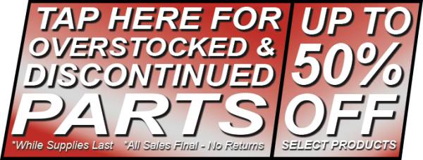 Overstocked & Discontinued Parts